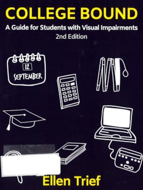 College bound : a guide for students with visual impairments : 2nd edition thumbnail