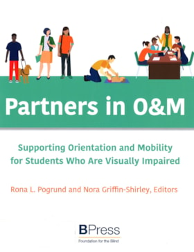 Partners in O & M : supporting orientation and mobility for students who are visually impaired thumbnail