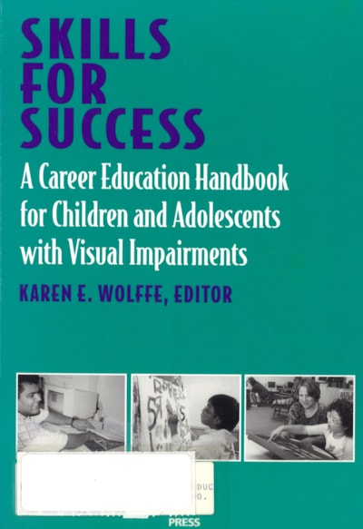 Skills for success: a career education handbook for children and adolescents with visual impairments thumbnail